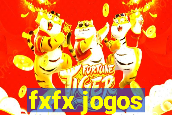 fxfx jogos